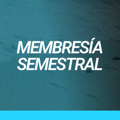 MEMBRESÍA SEMESTRAL SOCIOS
